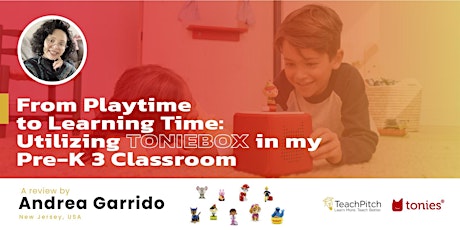 Imagen principal de From Playtime to Learning Time: Utilizing Toniebox in my Pre-K 3 Classroom
