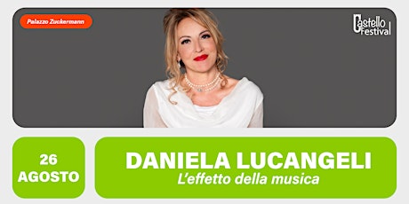 Imagem principal do evento DANIELA LUCANGELI: L'EFFETTO DELLA MUSICA