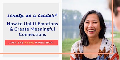 Primaire afbeelding van Lonely as A Leader? How to Uplift Emotions and Create Meaningful Connection