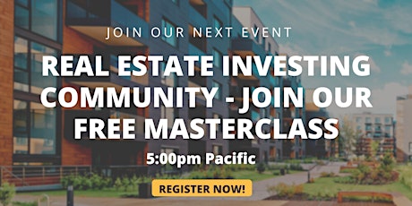 Real Estate Investing Community - Join our Free Masterclass