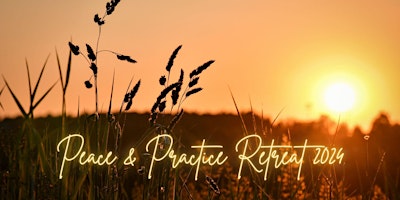 Peace & Practice 2024 Retreat primary image