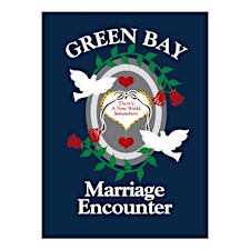 Green Bay Marriage Encounter Events Eventbrite