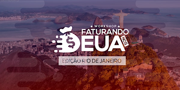 Workshop Faturando nos EUA - Edição Rio de Janeiro