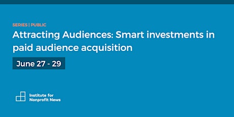 Imagen principal de Attracting Audiences: Smart investments in paid audience acquisition