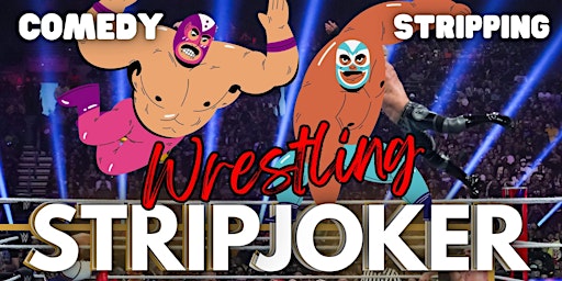 Strip Joker Ottawa (Comedy + Stripping) primary image