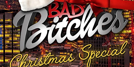Bad Bitches! Christmas Special
