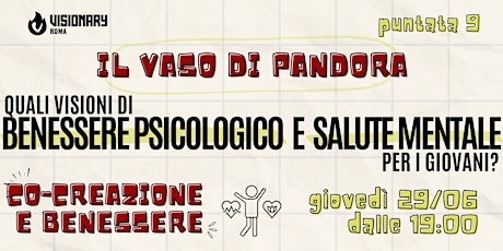IL VASO DI PANDORA - CO-CREAZIONE E BENESSERE  - ep. 9  - Visionary Roma primary image