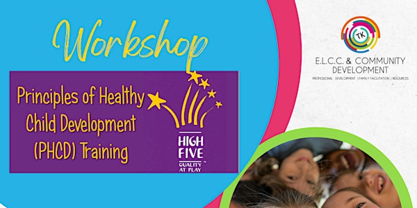 High Five Training-Principles of Healthy Child Development (PHCD)