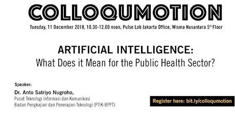 Colloqumotion 2018 Series: Artificial Intelligence: What Does it Mean for the Public Health Sector? primary image