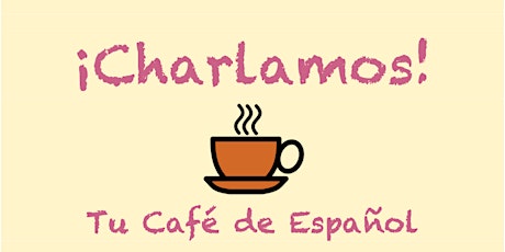 ¡Charlamos! Tu Café de Español