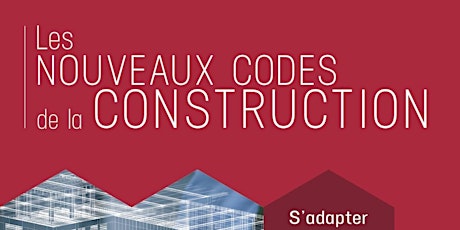 Image principale de Les nouveaux codes de la construction