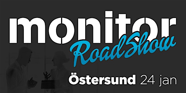 Monitor Roadshow Norra Sverige – Östersund 24/1 2019