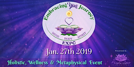 Embracing Your Journey Expo - January 27th 2019