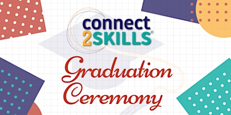 connect2SKILLS Graduation Ceremony primary image