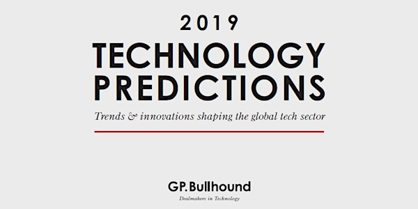 GP Bullhound Technology Predictions 2019 - Madrid, 7 February