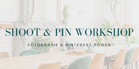 Primaire afbeelding van SHOOT&PIN - Workshop Fotografie & Pinterest Power