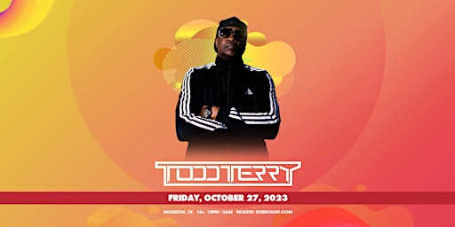 TODD TERRY - Stereo Live Houston primary image