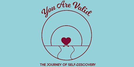 You Are Valid: The Journey of Self-Discovery Zine Release Party primary image