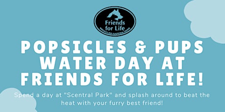 Imagem principal do evento Popsicle & Pups Water Day at Friends for Life Animal Rescue!