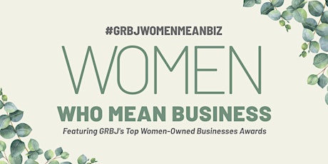 Grand Rapids Business Journal's Women Who Mean Business 2019 primary image