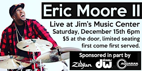 Eric Moore II Live Drum Clinic at Jim's Music Center in Tustin primary image