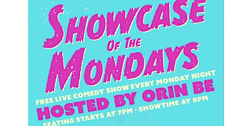 Showcase Of The Mondays - Free Weekly Comedy Show primary image