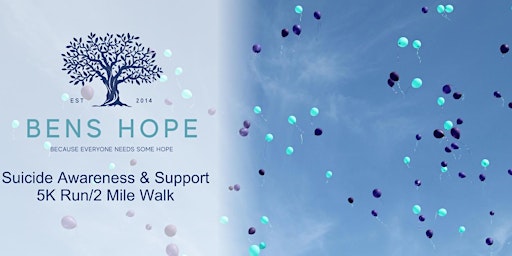 Primaire afbeelding van 10th Annual BENS Hope Suicide Awareness & Support 5K Run/2 Mile Walk