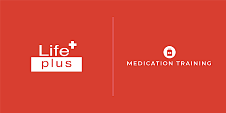 Life Plus Medication Training Auckland primary image