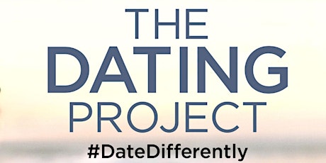 Dating With Integrity Movie Event - "The Dating Project"  primary image