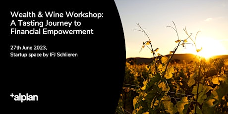 Hauptbild für Wealth & Wine Workshop: A Tasting Journey to Financial Empowerment