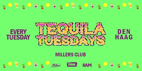 Primaire afbeelding van Tequila Tuesdays#221  - Summer 2023 - Millers Den Haag