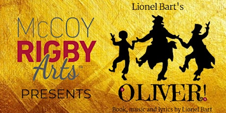 McCoy Rigby Arts- OLIVER!- SUNDAY January 20th 2:00pm primary image