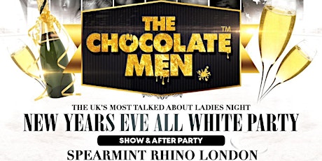 The Chocolate Men New Years Eve London Show primary image