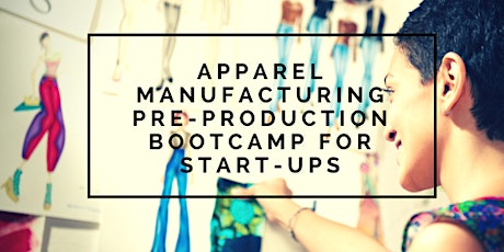 Apparel Manufacturing Pre-Production BootCamp For Startups primary image