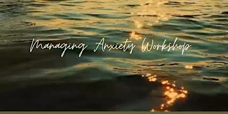 Managing Anxiety Workshop primary image