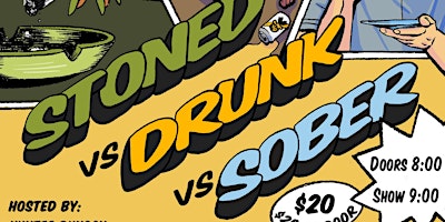 Imagem principal do evento Stoned vs Drunk vs Sober: MAGNIFICENT MAY!