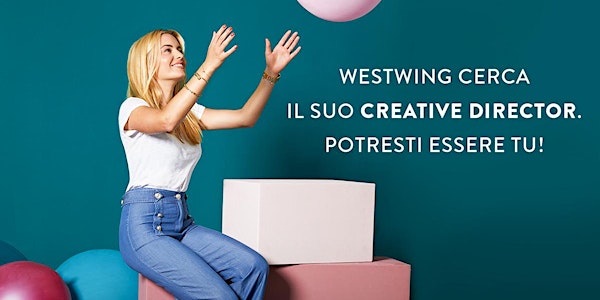 Sei il prossimo Creative Director di Westwing? <3