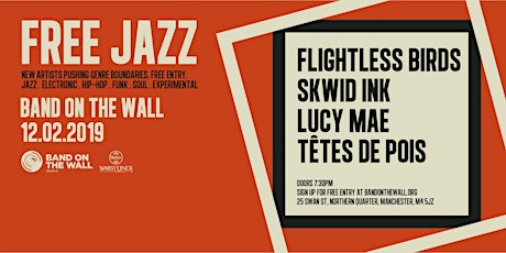 Free Jazz: Flightless Birds, Skwid Ink, Lucy Mae & Têtes de Pois primary image