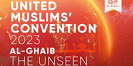 Hauptbild für United Muslims' Convention 2023 - Al Ghaib Unseen