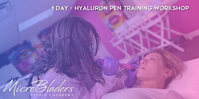 Las Vegas 1-Day Hyaluronic Pen Training Workshop w/ 1-Month Apprenticeship| $200 deposit locks your spot primary image