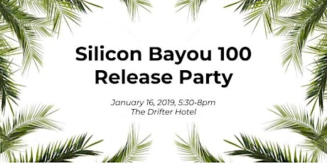 Silicon Bayou 100 Release Party primary image