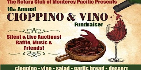 Rotary Club of Monterey Pacific's 10th Annual Cioppino & Vino  primary image