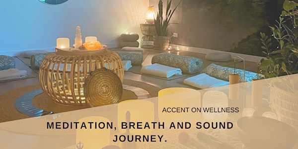 Meditation, Breath and Sound Journey.