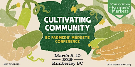 BC Farmers' Markets Conference 2019 primary image