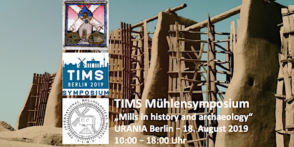 TIMS - 15. Internationales Mühlensymposium Berlin 2019 