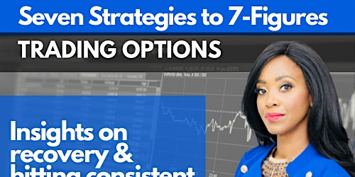Hauptbild für Copy of Seven Strategies to 7-Figures | Options Training