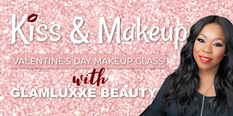 Kiss and Makeup: Valentine's Day Makeup Class primary image