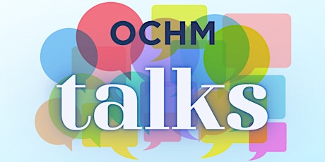 OCHM Talks primary image