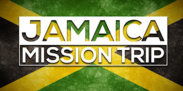 Jamaica 2019 Spring Mission Trip 