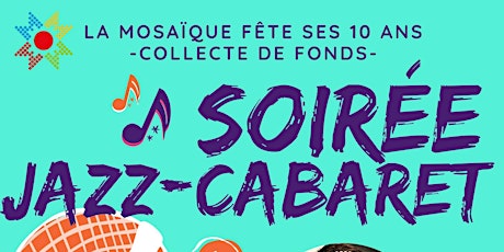 10 ans La Mosaïque: Soirée Jazz-Cabaret primary image